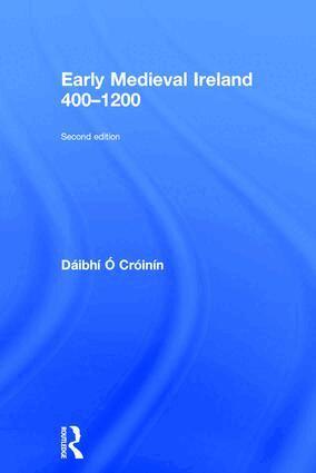 Daibhi O Croinin - Early Medieval Ireland 400-1200, Inbunden