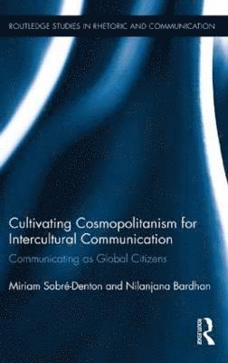 Cultivating Cosmopolitanism for Intercultural Communication 1