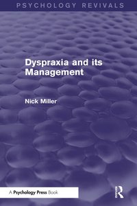 bokomslag Dyspraxia and its Management (Psychology Revivals)