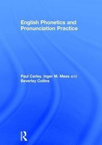 bokomslag English Phonetics and Pronunciation Practice