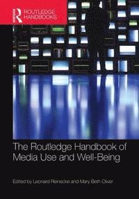 bokomslag The Routledge Handbook of Media Use and Well-Being