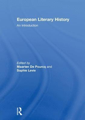 Maarten De Pourcq, Sophie Levie, Maarten de Pourcq - European Literary History, Inbunden