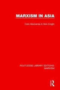 bokomslag Marxism in Asia (RLE Marxism)