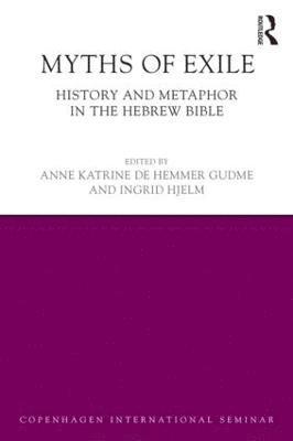 Anne Katrine Gudme, Ingrid Hjelm, Denmark) Gudme, Anne Katrine (Copenhagen University, Denmark) Hjelm, Ingrid (Copenhagen University - Myths of Exile, Inbunden
