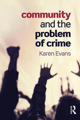 Community and the Problem of Crime 1