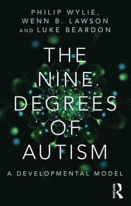 Philip Wylie, Wenn Lawson, Luke Beardon, UK) Lawson, Wenn (University of Birmingham, UK) Beardon, Luke (Sheffield Hallam University - Nine Degrees of Autism, Häftad