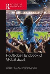 bokomslag Routledge Handbook of Global Sport