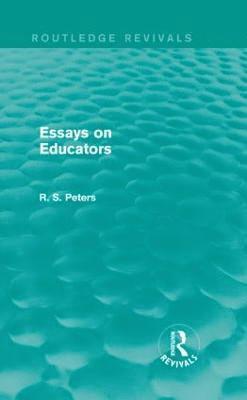 R. S. Peters - Essays on Educators (Routledge Revivals), Inbunden