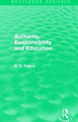 R. S. Peters - Authority, Responsibility and Education, Inbunden