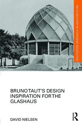David Nielsen, Australia) Nielsen, David (Queensland University of Technology - Bruno Taut's Design Inspiration for the Glashaus, Inbunden