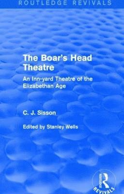 The Boar's Head Theatre (Routledge Revivals) 1