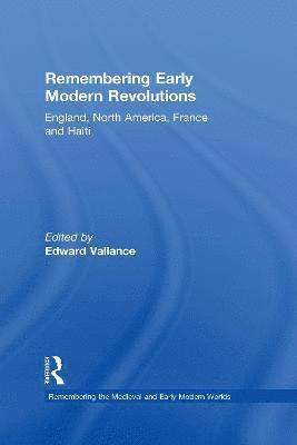 Remembering Early Modern Revolutions 1