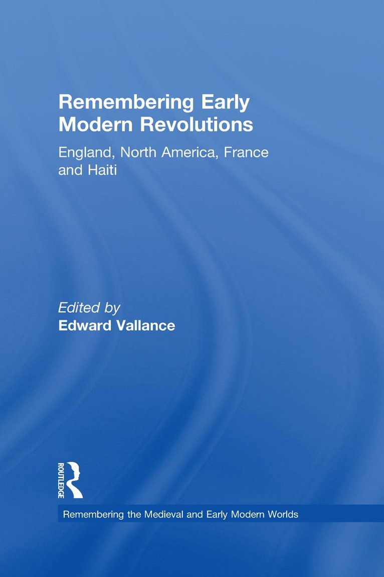 Remembering Early Modern Revolutions