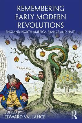 Edward Vallance - Remembering Early Modern Revolutions, Häftad