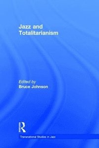 bokomslag Jazz and Totalitarianism