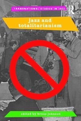 bokomslag Jazz and Totalitarianism