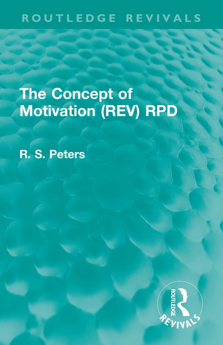 R. S. Peters - Concept of Motivation, Häftad