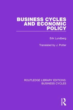 Erik Lundberg - Business Cycles and Economic Policy (RLE: Business Cycles), Häftad