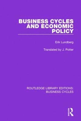 Business Cycles and Economic Policy (RLE: Business Cycles) 1