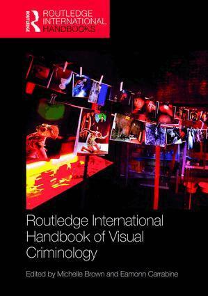 Michelle Brown, Eamonn Carrabine - Routledge International Handbook of Visual Criminology, Inbunden