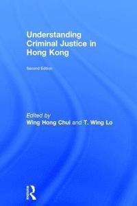 bokomslag Understanding Criminal Justice in Hong Kong