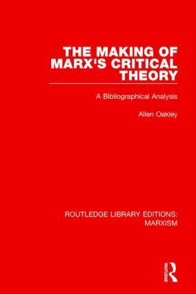 Allen Oakley - Making of Marx's Critical Theory, Häftad