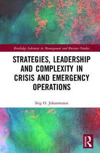 bokomslag Strategies, Leadership and Complexity in Crisis and Emergency Operations