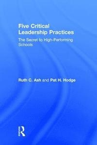 bokomslag Five Critical Leadership Practices