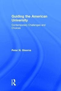 bokomslag Guiding the American University