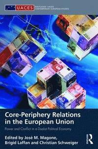 bokomslag Core-periphery Relations in the European Union