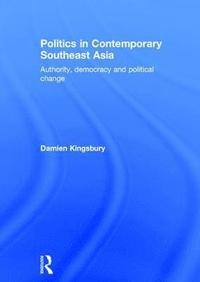 bokomslag Politics in Contemporary Southeast Asia