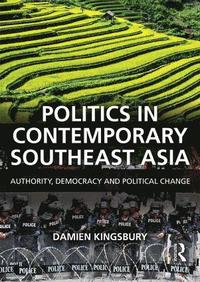 bokomslag Politics in Contemporary Southeast Asia