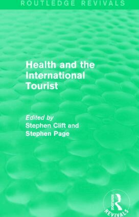 Stephen Clift, Stephen Page, Stephen Clift, Stephen Page - Health and the International Tourist (Routledge Revivals), Inbunden