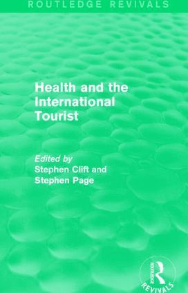 Stephen Clift, Stephen Page, UK) Page, Stephen (University of Hertfordshire - Health and the International Tourist (Routledge Revivals), Inbunden