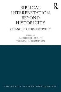 bokomslag Biblical Interpretation Beyond Historicity