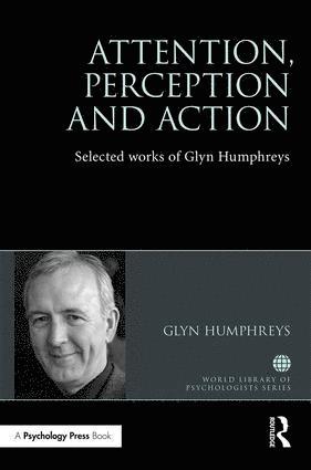 Glyn W. Humphreys, UK) Humphreys, Glyn W. (Oxford University, Glyn W Humphreys - Attention, Perception and Action, Inbunden
