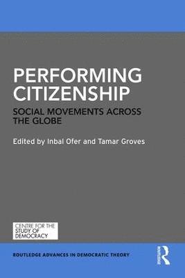 Inbal Ofer, Tamar Groves, Israel.) Ofer, Inbal (The Open University of Israel, Spain.) Groves, Tamar (University of Salamanca - Performing Citizenship, Inbunden
