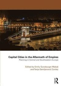 bokomslag Capital Cities in the Aftermath of Empires