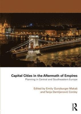 Capital Cities in the Aftermath of Empires 1