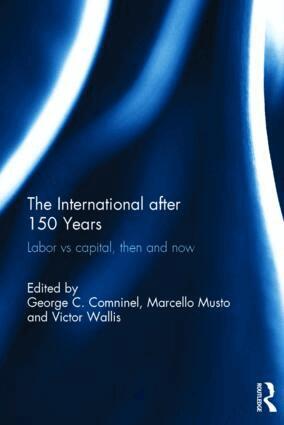 George Comninel, Marcello Musto, Victor Wallis - International after 150 Years, Inbunden