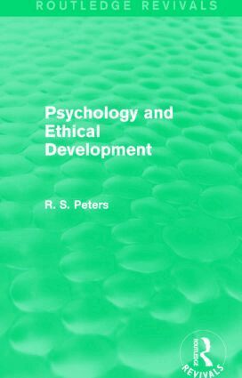 R. S. Peters - Psychology and Ethical Development (Routledge Revivals), Inbunden