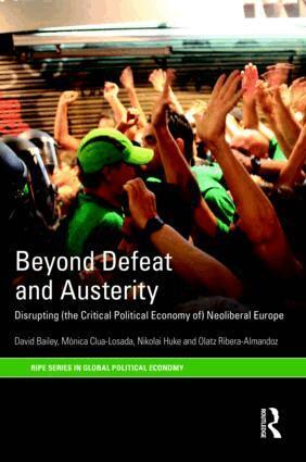 David Bailey, Mònica Clua-Losada, Nikolai Huke, Olatz Ribera-Almandoz - Beyond Defeat and Austerity, Inbunden