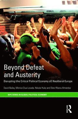bokomslag Beyond Defeat and Austerity