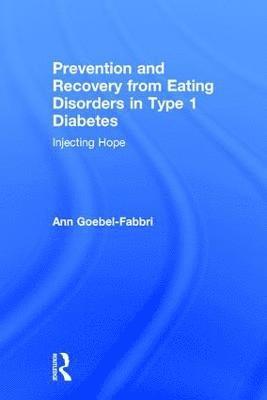 Prevention and Recovery from Eating Disorders in Type 1 Diabetes 1