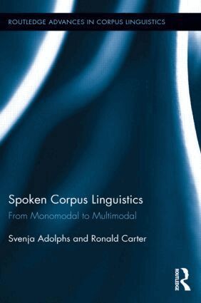 Svenja Adolphs, Ronald Carter - Spoken Corpus Linguistics, Häftad