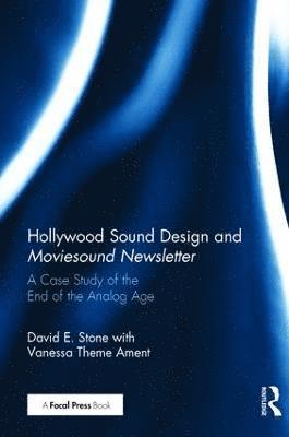 David Stone - Hollywood Sound Design and Moviesound Newsletter, Inbunden