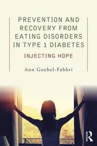 bokomslag Prevention and Recovery from Eating Disorders in Type 1 Diabetes
