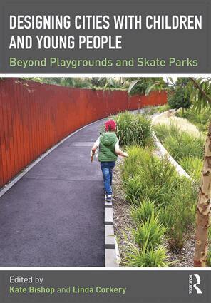 Kate Bishop, Linda Corkery - Designing Cities with Children and Young People, Häftad