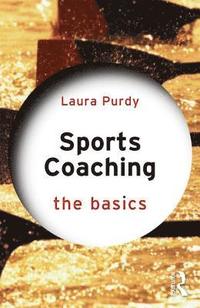 bokomslag Sports Coaching: The Basics