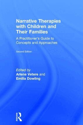 Arlene Vetere, Emilia Dowling - Narrative Therapies with Children and Their Families, Inbunden